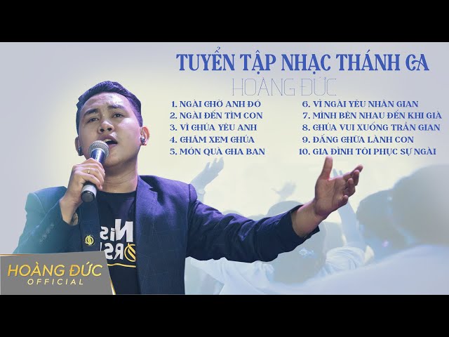 TUYỂN TẬP NHẠC THÁNH CA | HOÀNG ĐỨC [PART1]