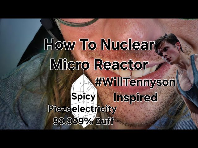 How To Micro Nuclear Reactor Without The Radiation Exposure @kylehill