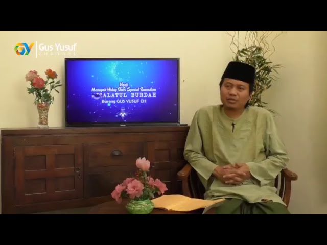 Gus Yusuf - Menapak Hidup Baru Spesial Ramadhan Kajian Risalatul Burdah Bagian 6 -