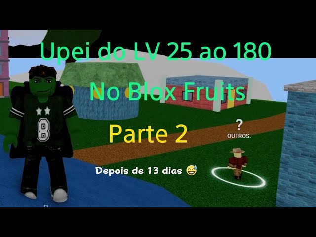 Upei do LV 25 ao 180 no blox fruits