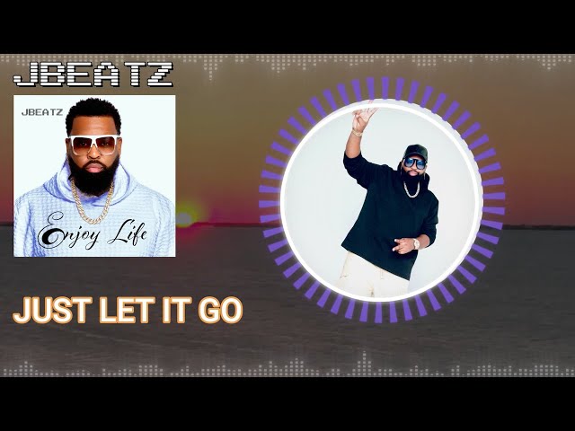 JBEATZ- JUST LET GO (Lyrics Video)