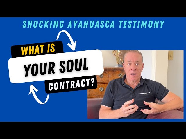 Ayahuasca True Testimony! Find Out About Your Soul Contract!