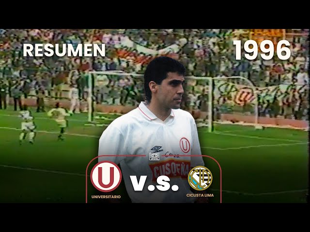 Universitario vs Ciclista Lima | Previa y Resumen |1996 ⚽🎞