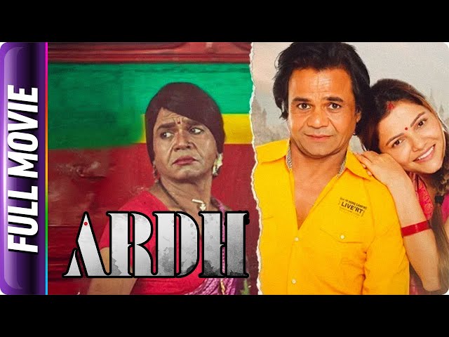 Ardh - Superhit Hindi Movie - Rajpal Yadav, Rubina Dilaik, Hiten Tejwani