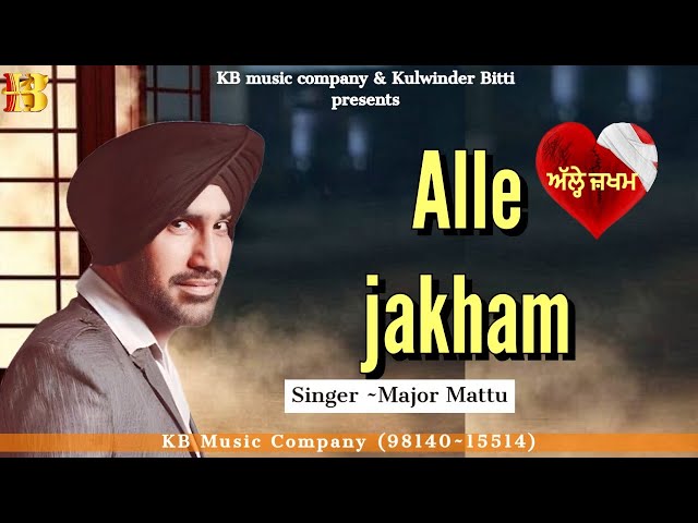 Alle Jakham { Audio Song } Major Mattu || Latest Punjabi song 2023 | Punjabi sad songs || KB Music