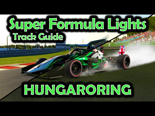 Super Formula Lights Track Guide Hungaroring (Wet and Dry)