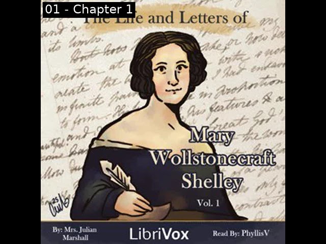 The Life and Letters of Mary Wollstonecraft Shelley, Volume 1 by Mrs. Julian Marshall Part 1/3