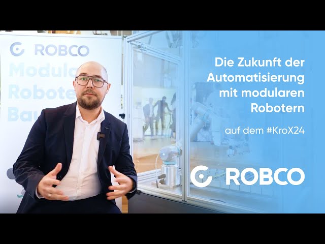 RobCo auf dem KroX24 - Die Zukunft der Automatisierung mit modularen Robotern