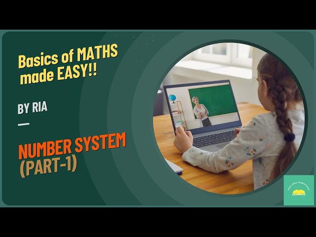 Learning NUMBER SYSTEM in a EASY way!! (Part - 1)