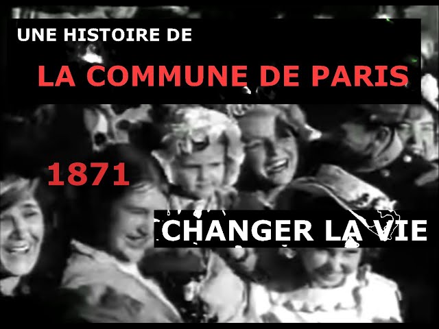 Cambiar de vida. Historia de la Comuna de París - Parte 3