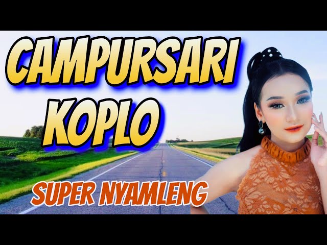 CAMPURSARI KOPLO TAYUB SUPER2 NYAMLENG - LANGGAM JAWA NOSTALGIA PALING DI SUKAI BAPAK DAN IBU