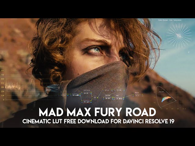 Mad Max Fury Road Cinematic Lut free - DaVinci Resolve 19