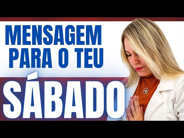 🔥👉🏻 Uma MENSAGEM de DEUS para o teu SÁBADO!