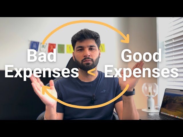 Understand GOOD vs BAD Expenses & How I manage both?