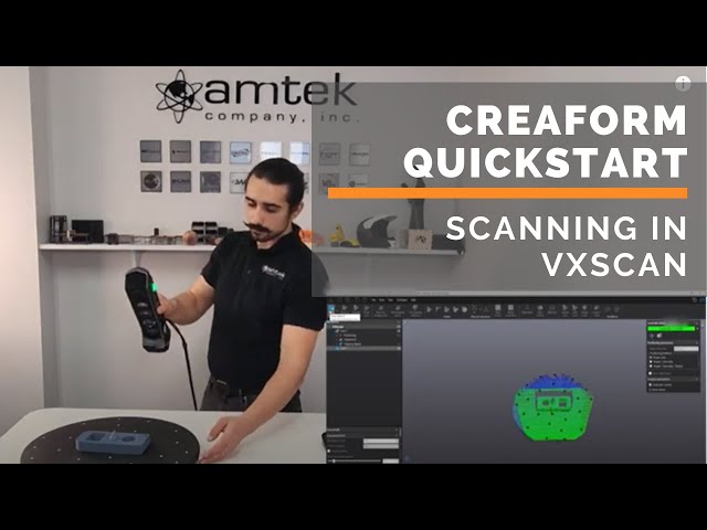 Creaform Quick Start Series - Part 1 - Scanning in VXScan