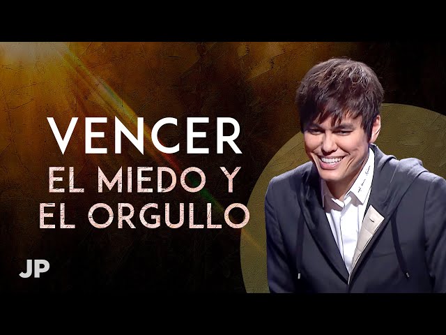 Vencer el miedo y el orgullo | Joseph Prince Spanish