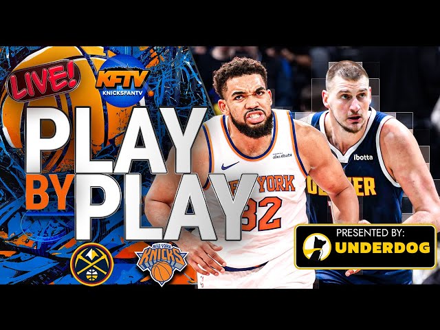 New York Knicks vs Denver Nuggets Play-By-Play Show (1/29/25)