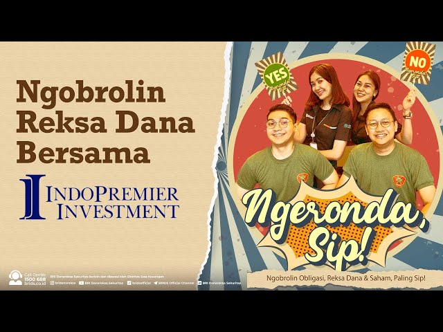 Ngerondasip EP. 9 - Ngobrolin Reksa Dana Bersama Indo Premier Investment Management