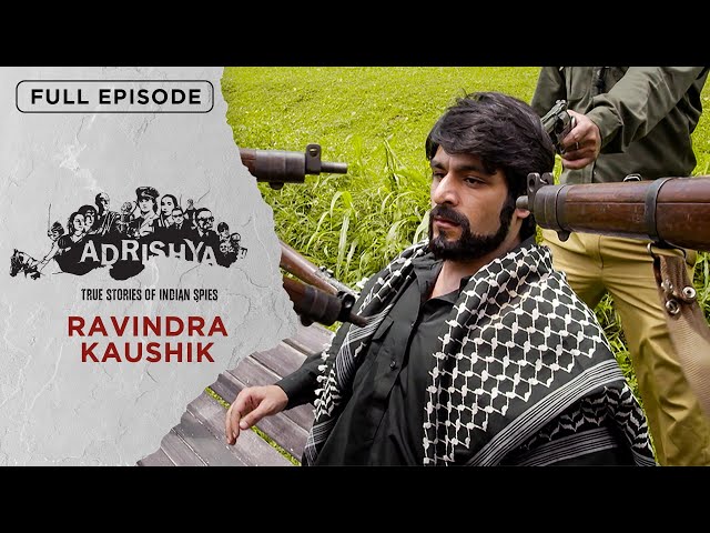 Ravindra Kaushik - Adrishya | Full Episode | The Black Tiger of India | RAW Agent | EPIC