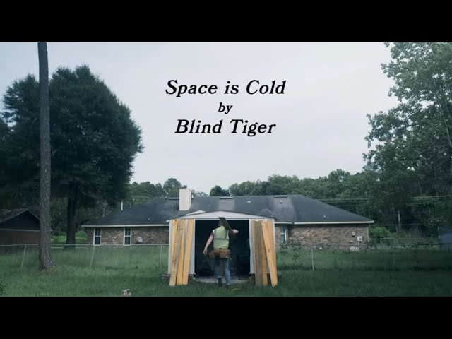 Blind Tiger - Space Is Cold (Official Music Video)