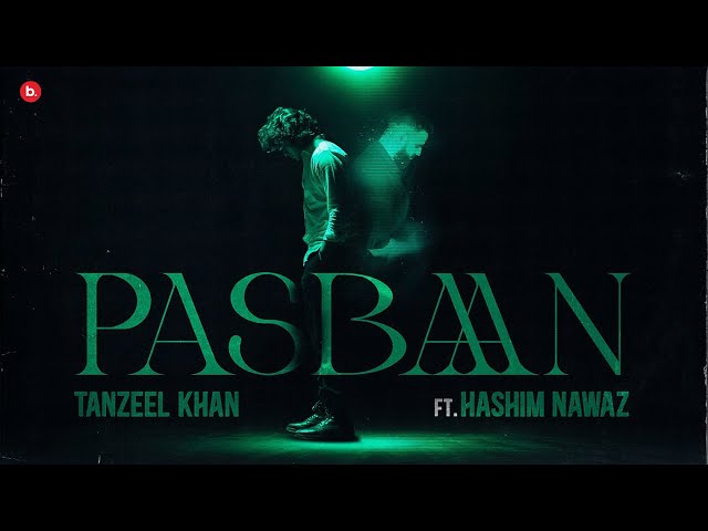 PASBAAN | Tanzeel Khan ft. @HashimNawaz