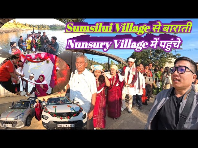 Sumsilui गांव से बाराती Nunsury गांव में पहुंचे || Chakma Traditional Wedding  Part-1 ||