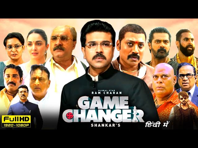 Game Changer Full Movie Hindi Dubbed 2025 | Ram Charan, SJ Suryah, Kaira Advani | HD Reviews & Facts