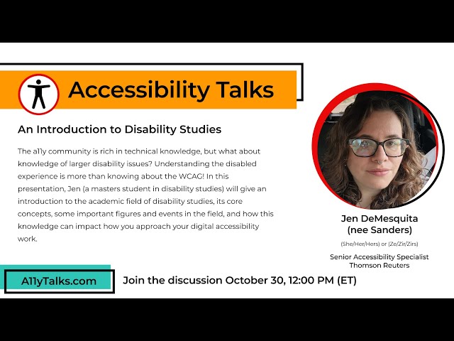 An Introduction to Disability Studies - Jen DeMesquita (A11yTalks - October 2024)