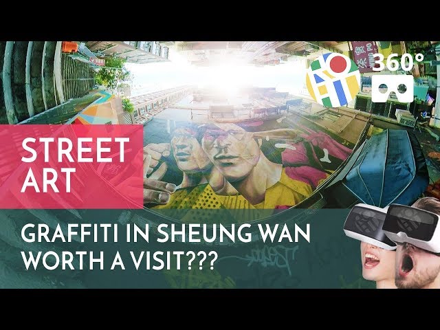 Cool Street Art Worth a Visit? Graffiti in Sheung Wan 360° Hong Kong Roam Around