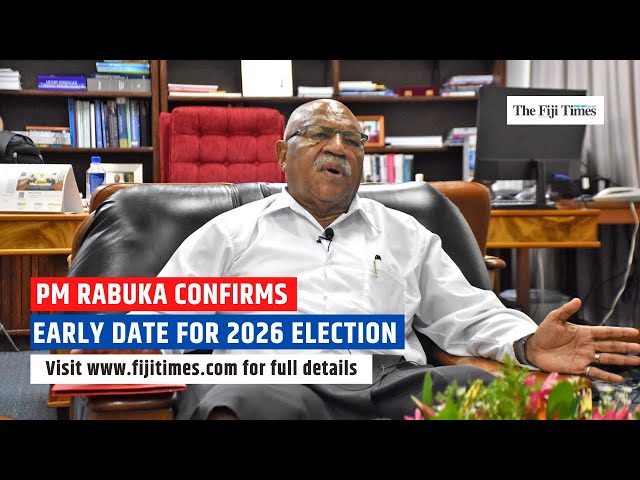 THE FIJI TIMES | Early date for 2026 election