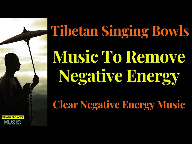 Tibetan Singing Bowls Clear Negative Energy Music | Music To Remove Negative Energy