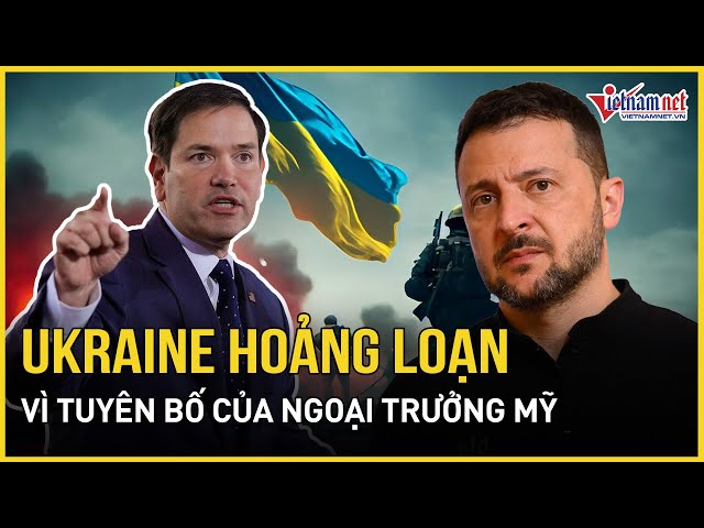 Ukraine hoảng loạn vì tuyên bố chấn động thế giới của Tân Ngoại trưởng Mỹ Rubio | Báo VietNamNet