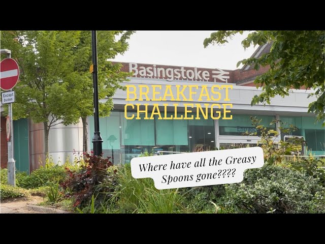 Basingstoke Breakfast Challenge ~ Where Have All The Greasy Spoons gone?? #saveourhighstreet #solved