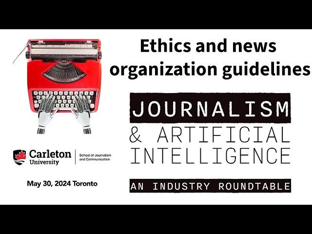 Journalism and AI roundtable: Ethics and news organization guidelines