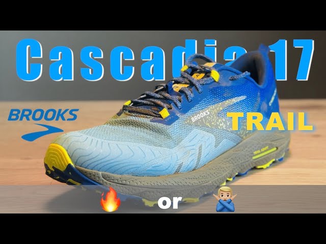 17 years?! (holy cow) Update to the Brooks Cascadia 17 Shoe Review