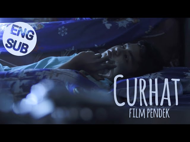 [ENG SUB] Curhat | Film Pendek