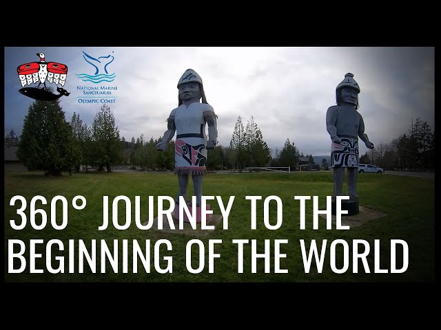 360° Journey to the Beginning of the World with the Makah Tribe