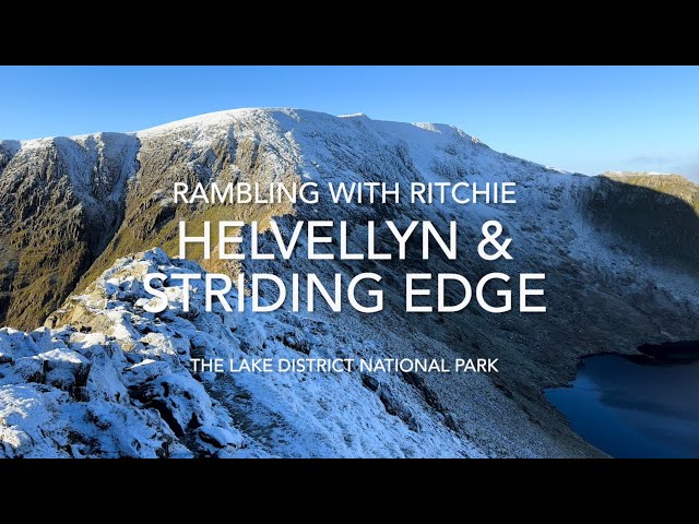 Rambling With Ritchie: Helvellyn & Striding Edge from Glenridding