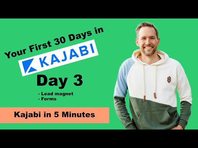 First 30 Days in Kajabi - Day 3 Lead Magnet: Forms