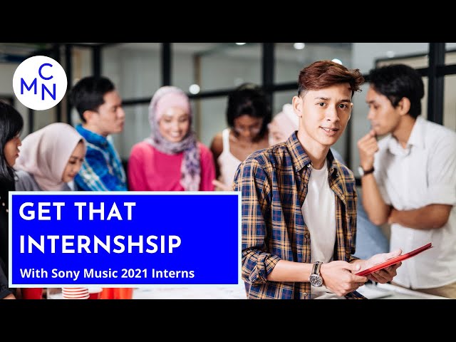 How did you get that Internship? with Sony Music 2021 Interns