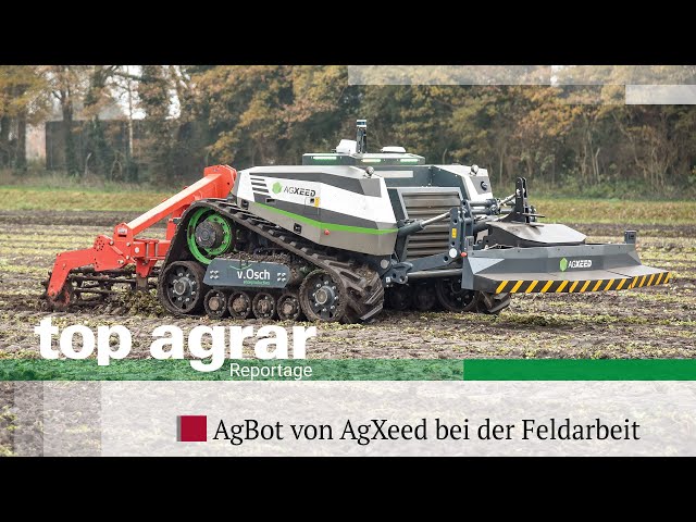 top agrar-Reportage | AgBot von AgXeed | Roboter übernimmt langweilige Feldarbeiten