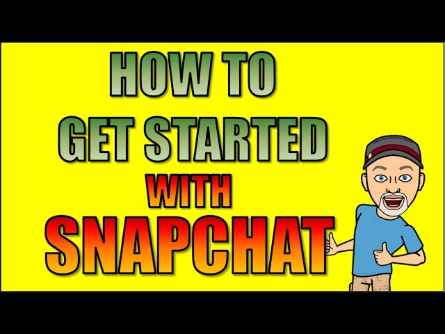 How to get started with Snapchat