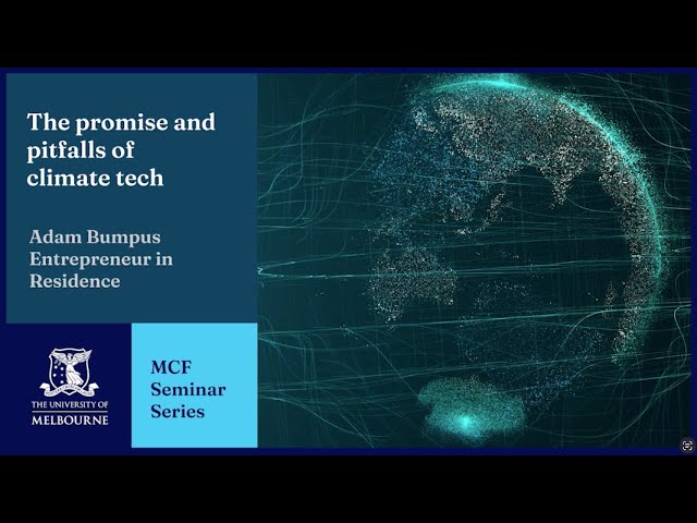 MCF Seminar Series: The Promise and Pitfalls of Climate Tech