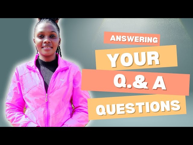 ANSWERING YOUR Q&A QUESTIONS ! GET TO KNOW ME.