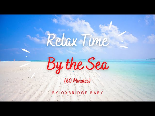 Relaxing Music for Babies, Toddlers & Kids set to Beautiful Visuals: By the Sea