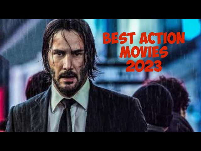 Top 11 Best Action Movies of 2023