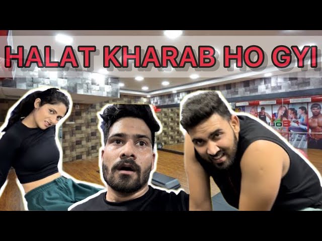 halat kharab ho gyi - vlog