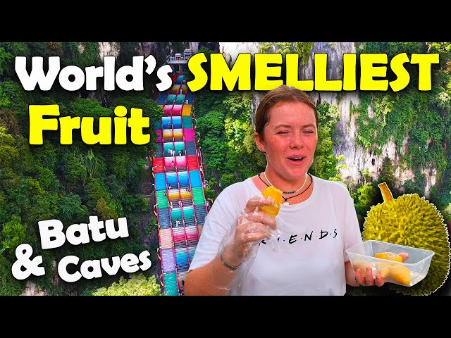 Trying DURIAN for the FIRST Time & Visiting the BATU CAVES in Kuala Lumpur