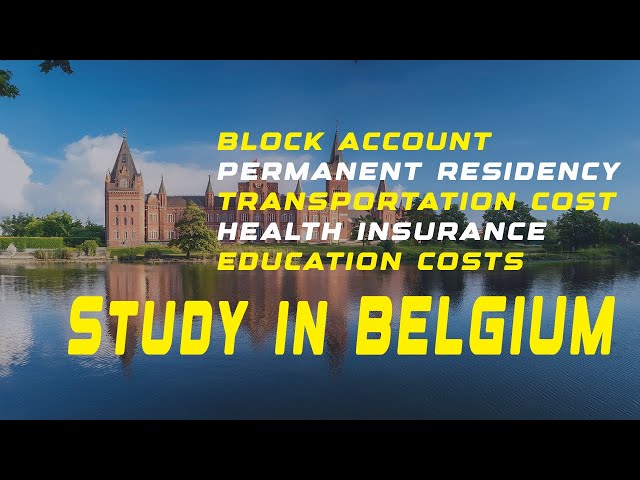 Study in Belgium Part 02 | Block Account, PR, Application Time Frame