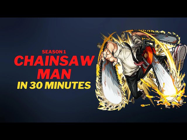 CHAINSAW MAN IN 30 MINUTES | SEASON 1